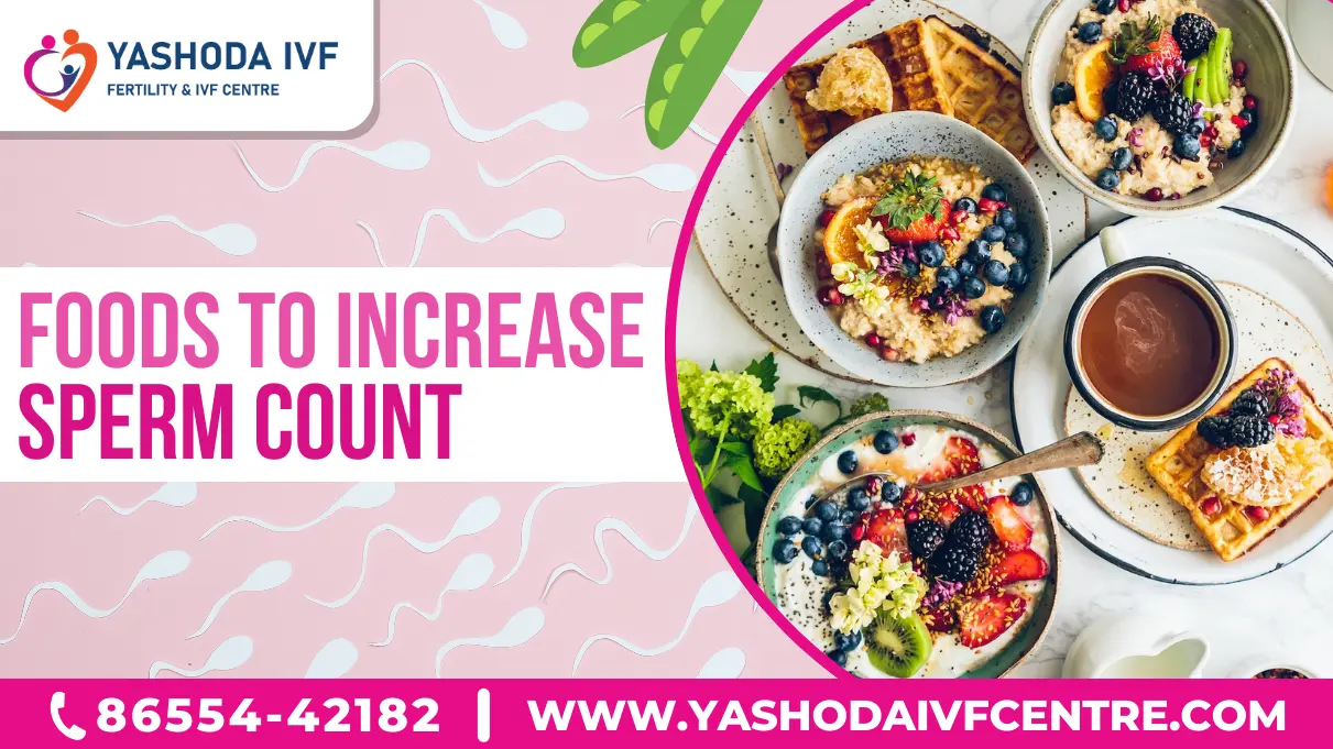 foods-to-increase-sperm-count-with-yashoda-ivf (2)