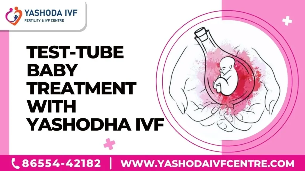 test-tube-baby-treatment-with-yashodha-ivf