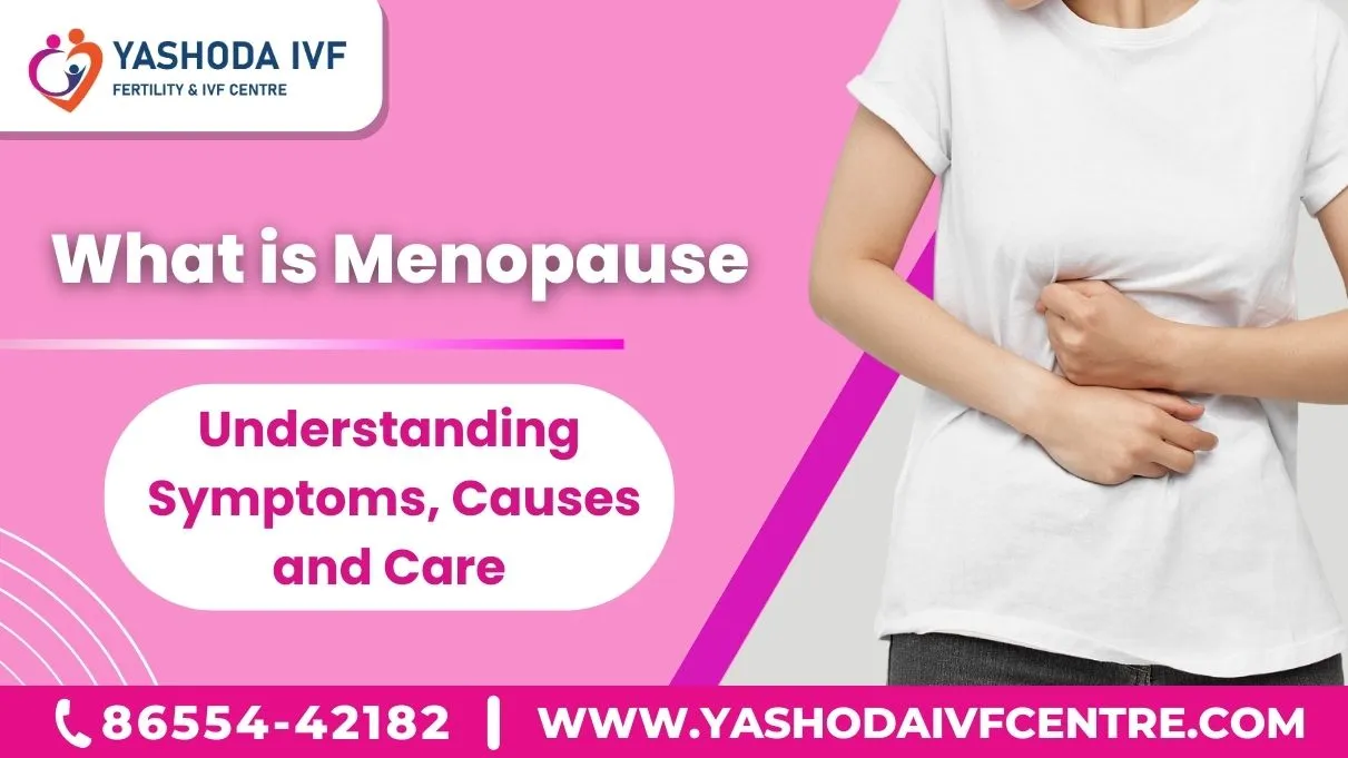 what-is-menopause-understanding-symptoms-causes-and-care